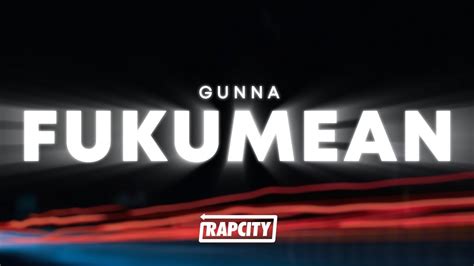 qpski|Gunna's 'Fukumean' Lyrics .